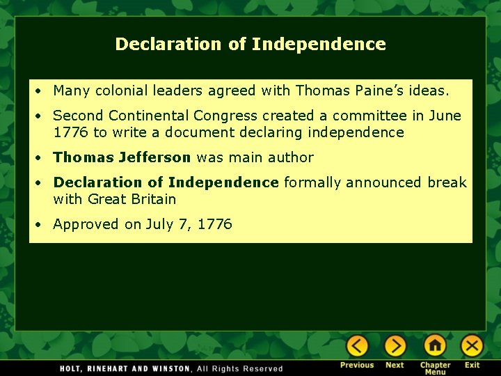 Declaration of Independence • Many colonial leaders agreed with Thomas Paine’s ideas. • Second