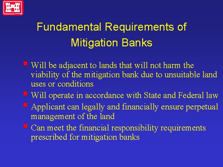 Fundamental Requirements of Mitigation Banks § Will be adjacent to lands that will not