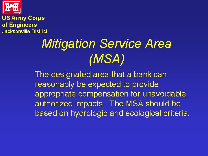 US Army Corps of Engineers Jacksonville District Mitigation Service Area (MSA) The designated area