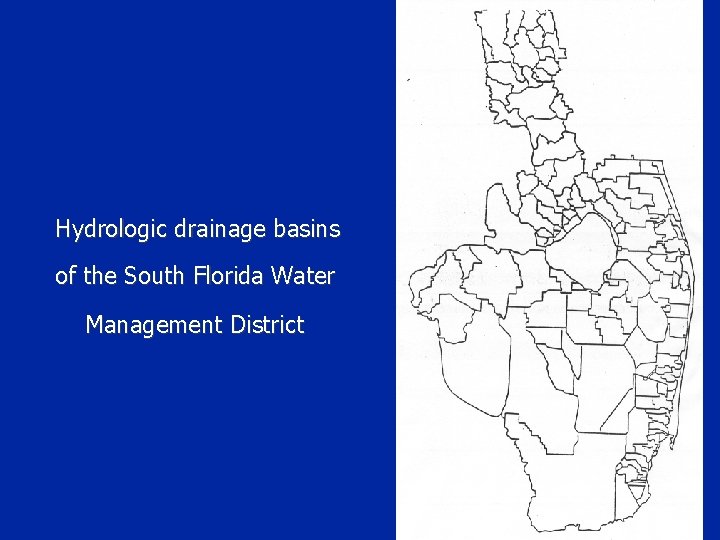 Hydrologic drainage basins of the South Florida Water Management District 