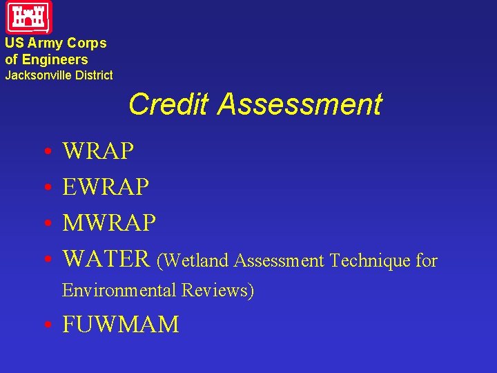 US Army Corps of Engineers Jacksonville District Credit Assessment • • WRAP EWRAP MWRAP