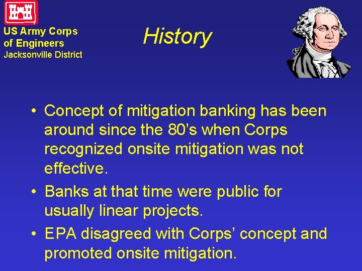 US Army Corps of Engineers History Jacksonville District • Concept of mitigation banking has