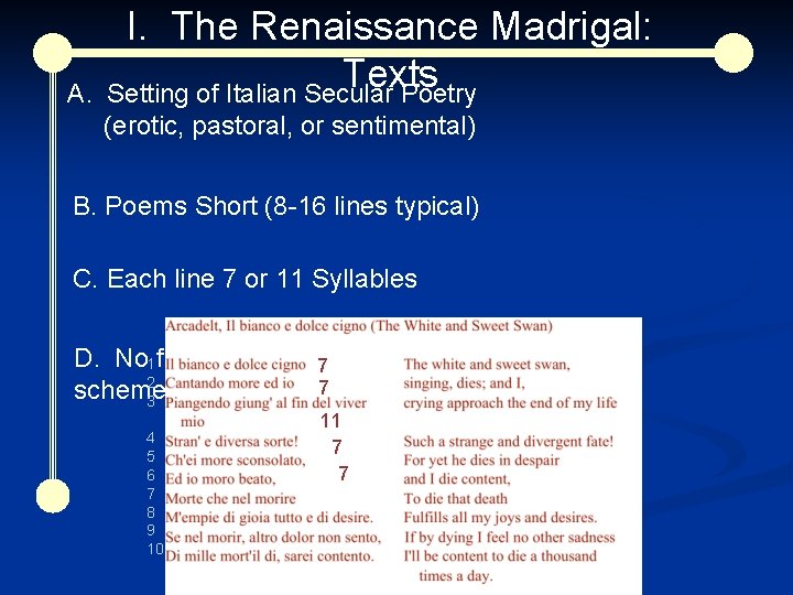 A. I. The Renaissance Madrigal: Texts Setting of Italian Secular Poetry (erotic, pastoral, or