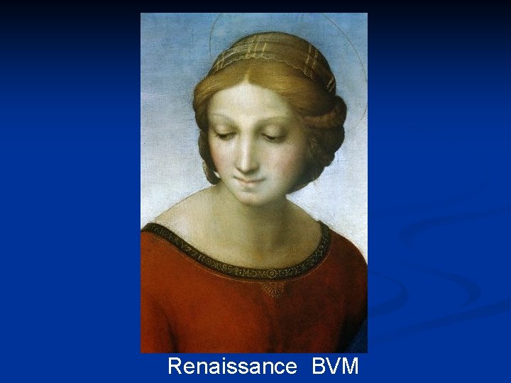 Renaissance BVM 