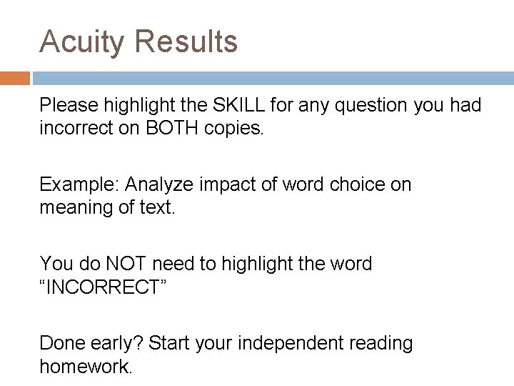 Acuity Results Please highlight the SKILL for any question you had incorrect on BOTH