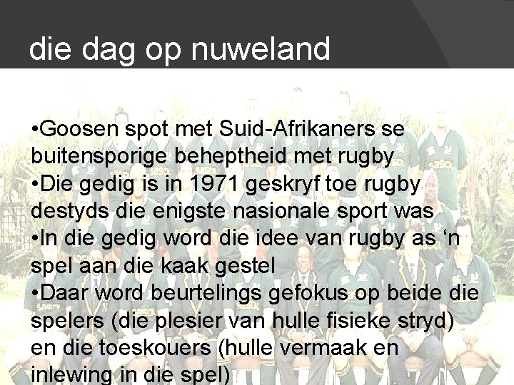 die dag op nuweland • Goosen spot met Suid-Afrikaners se buitensporige beheptheid met rugby