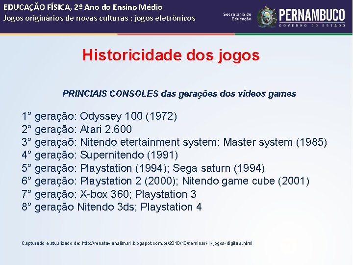 EDUCAÇÃO FÍSICA, 2º Ano do Ensino Médio Jogos originários de novas culturas : jogos