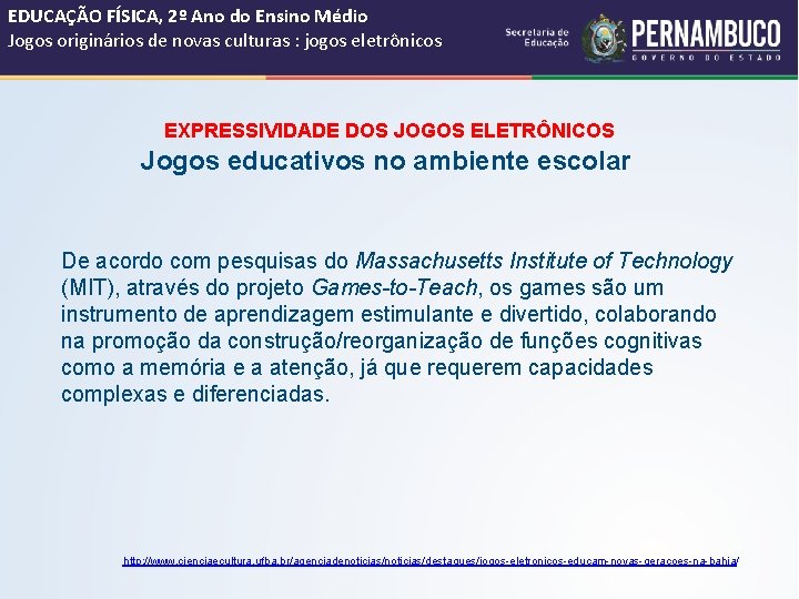 EDUCAÇÃO FÍSICA, 2º Ano do Ensino Médio Jogos originários de novas culturas : jogos