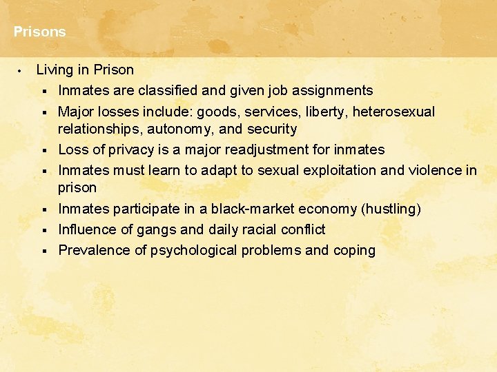 Prisons • Living in Prison § Inmates are classified and given job assignments § Prisons • Living in Prison § Inmates are classified and given job assignments §