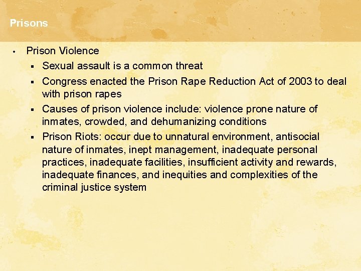 Prisons • Prison Violence § Sexual assault is a common threat § Congress enacted Prisons • Prison Violence § Sexual assault is a common threat § Congress enacted