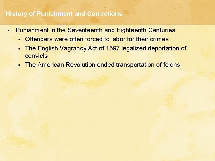 History of Punishment and Corrections • Punishment in the Seventeenth and Eighteenth Centuries § History of Punishment and Corrections • Punishment in the Seventeenth and Eighteenth Centuries §