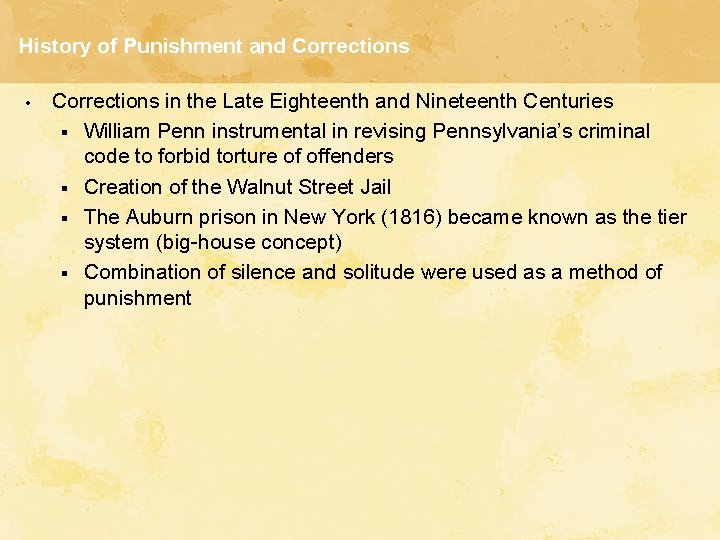 History of Punishment and Corrections • Corrections in the Late Eighteenth and Nineteenth Centuries