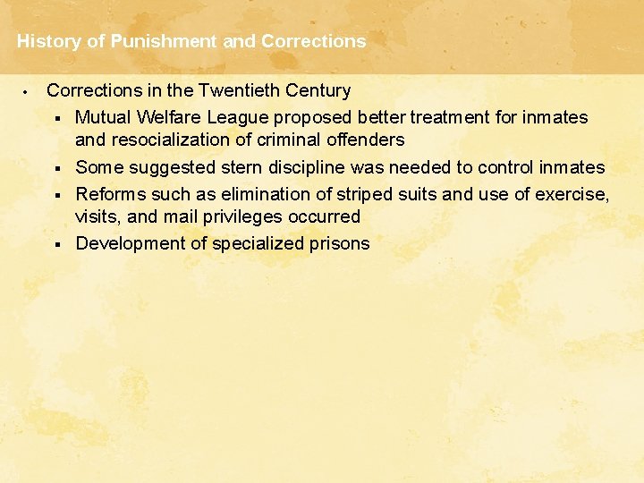 History of Punishment and Corrections • Corrections in the Twentieth Century § Mutual Welfare