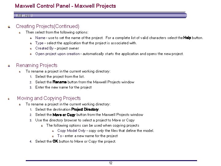 Maxwell Control Panel – Maxwell Projects Creating Projects(Continued) Then select from the following options: Maxwell Control Panel – Maxwell Projects Creating Projects(Continued) Then select from the following options: