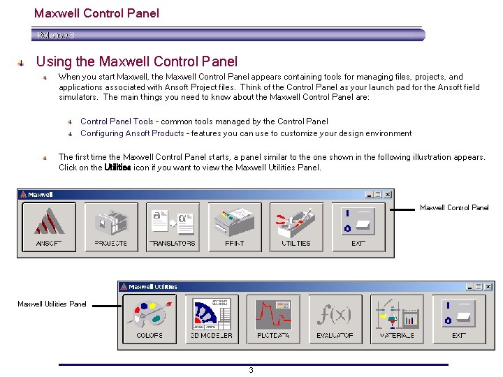 Maxwell Control Panel Using the Maxwell Control Panel When you start Maxwell, the Maxwell Maxwell Control Panel Using the Maxwell Control Panel When you start Maxwell, the Maxwell