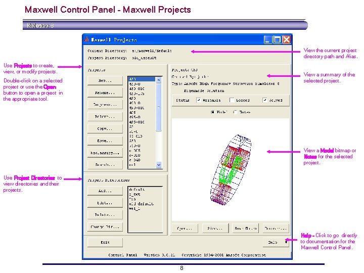 Maxwell Control Panel – Maxwell Projects View the current project directory path and Alias. Maxwell Control Panel – Maxwell Projects View the current project directory path and Alias.