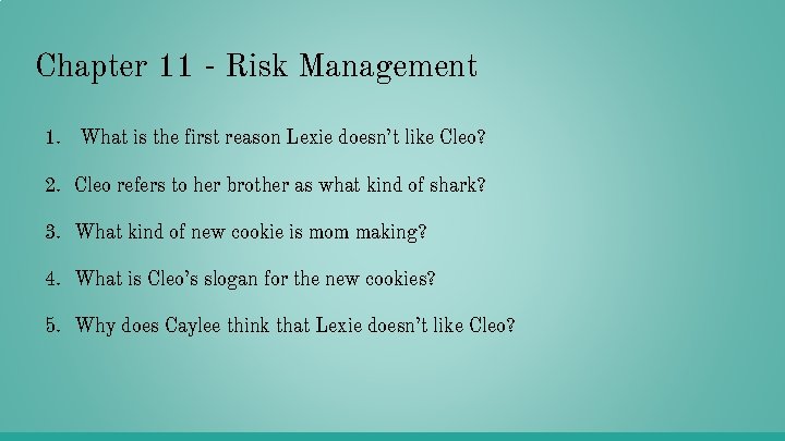 Chapter 11 - Risk Management 1. What is the first reason Lexie doesn’t like Chapter 11 - Risk Management 1. What is the first reason Lexie doesn’t like