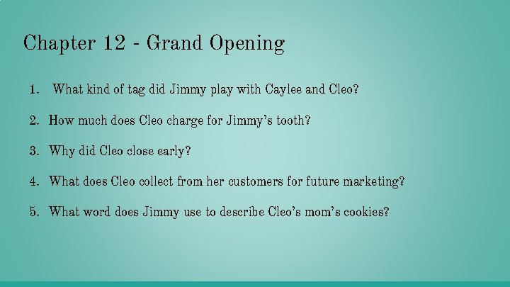 Chapter 12 - Grand Opening 1. What kind of tag did Jimmy play with Chapter 12 - Grand Opening 1. What kind of tag did Jimmy play with