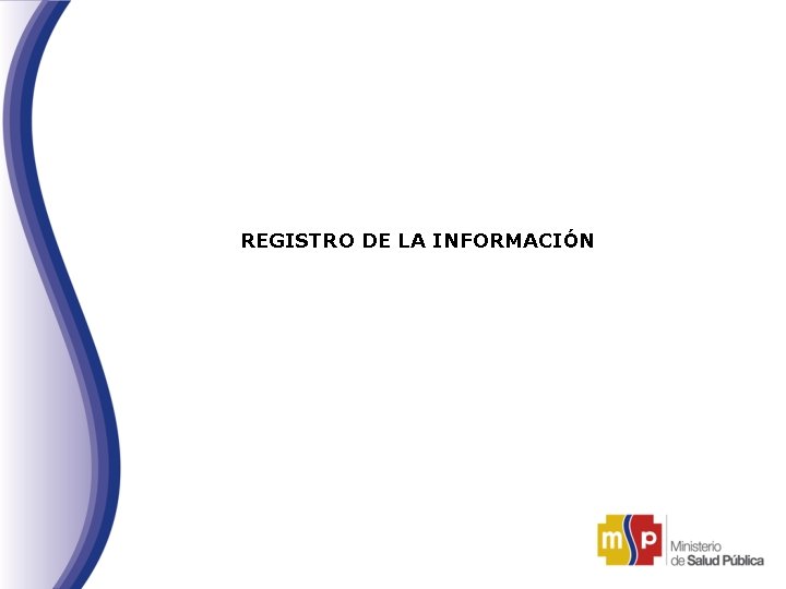 REGISTRO DE LA INFORMACIÓN 