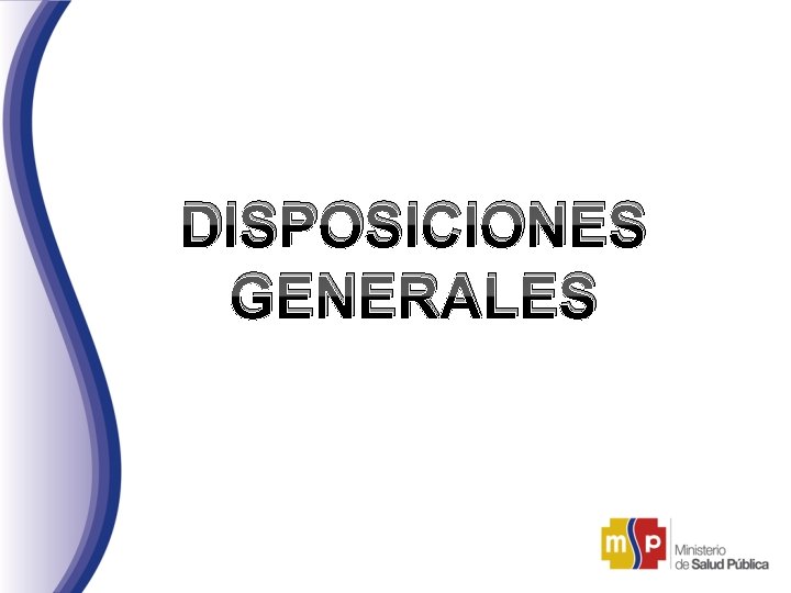 DISPOSICIONES GENERALES 