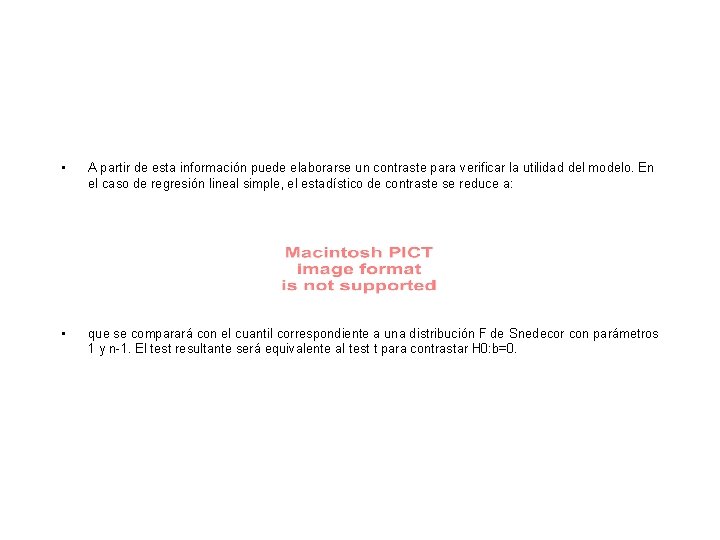 • A partir de esta información puede elaborarse un contraste para verificar la • A partir de esta información puede elaborarse un contraste para verificar la