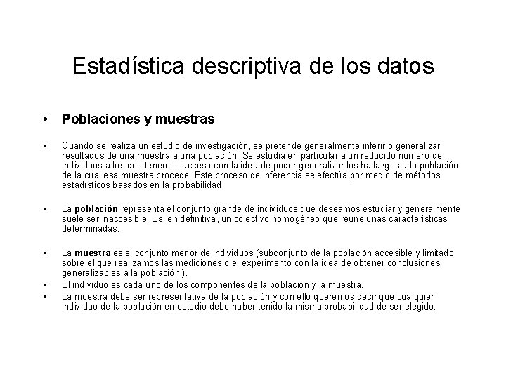 Estadística descriptiva de los datos • Poblaciones y muestras • Cuando se realiza un Estadística descriptiva de los datos • Poblaciones y muestras • Cuando se realiza un