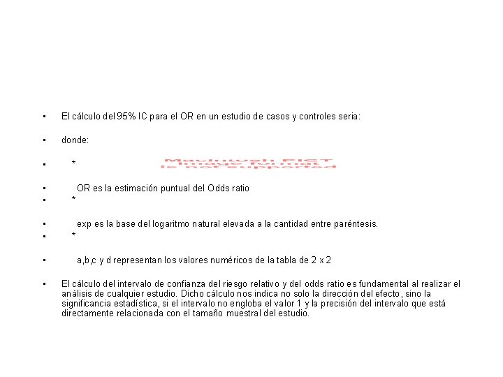 • El cálculo del 95% IC para el OR en un estudio de • El cálculo del 95% IC para el OR en un estudio de