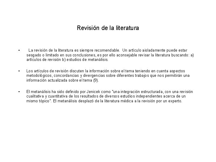 Revisión de la literatura • La revisión de la literatura es siempre recomendable. Un Revisión de la literatura • La revisión de la literatura es siempre recomendable. Un