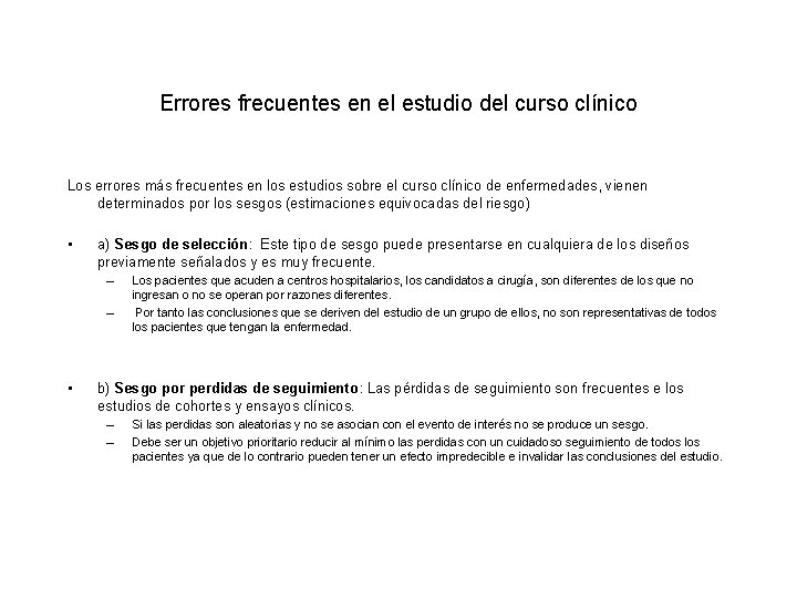 Errores frecuentes en el estudio del curso clínico Los errores más frecuentes en los Errores frecuentes en el estudio del curso clínico Los errores más frecuentes en los
