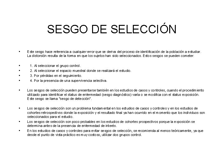 SESGO DE SELECCIÓN • • • Este sesgo hace referencia a cualquier error que SESGO DE SELECCIÓN • • • Este sesgo hace referencia a cualquier error que