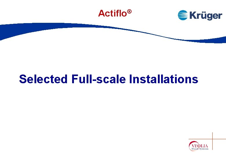 Actiflo® Selected Full-scale Installations Actiflo® Selected Full-scale Installations