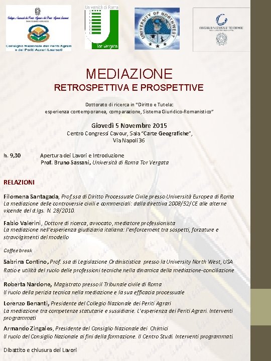 MEDIAZIONE RETROSPETTIVA E PROSPETTIVE Dottorato di ricerca in “Diritto e Tutela: esperienza contemporanea, comparazione,