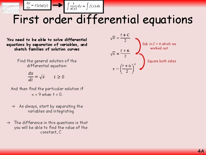  First order differential equations You need to be able to solve differential equations