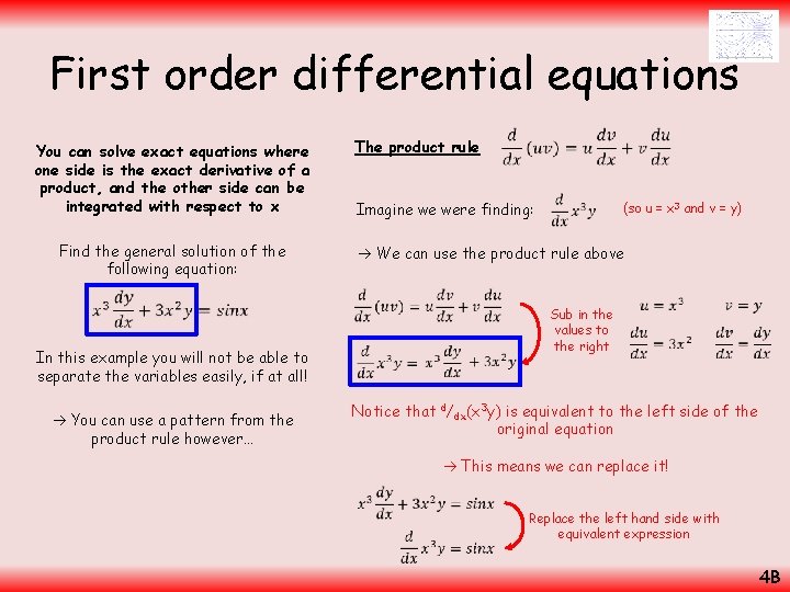 First order differential equations You can solve exact equations where one side is the