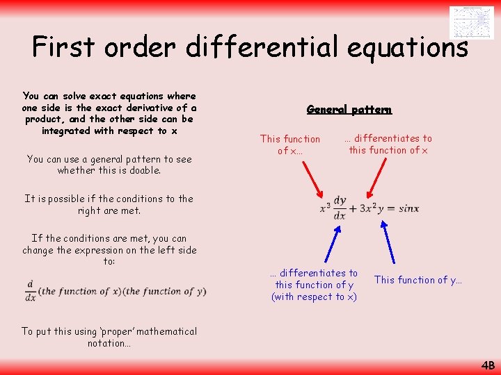 First order differential equations You can solve exact equations where one side is the