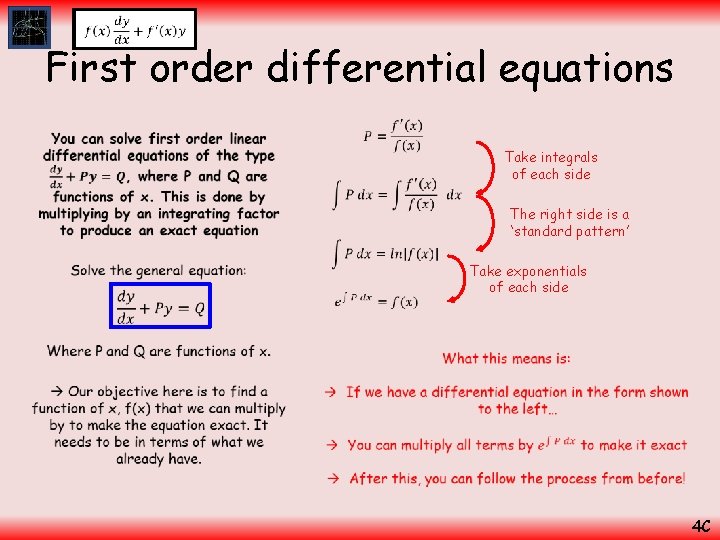  First order differential equations • The right side is a ‘standard pattern’ Take