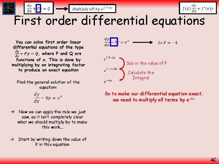  First order differential equations • Sub in the value of P Calculate the