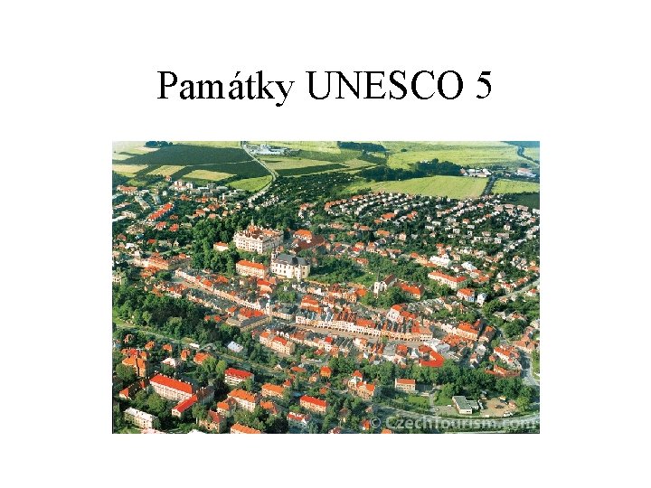 Památky UNESCO 5 