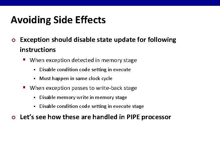Avoiding Side Effects ¢ Exception should disable state update for following instructions § When
