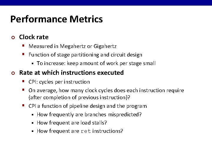 Performance Metrics ¢ Clock rate § Measured in Megahertz or Gigahertz § Function of