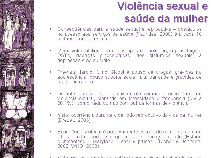 Violência sexual e saúde da mulher § Conseqüências para a saúde sexual e reprodutiva