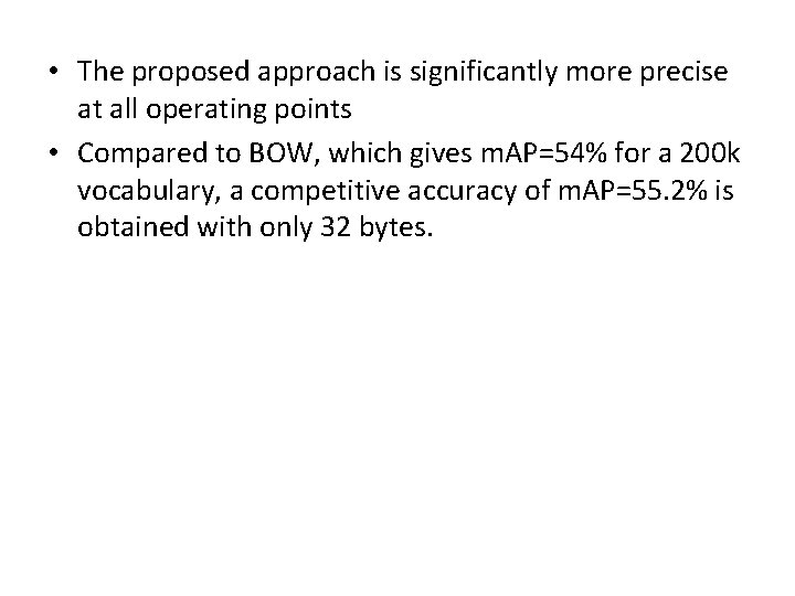  • The proposed approach is significantly more precise at all operating points •