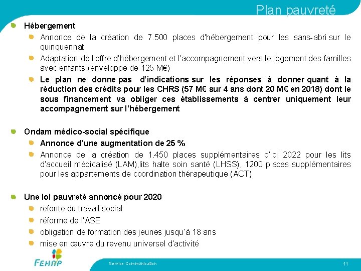 Plan pauvreté Hébergement Annonce de la création de 7. 500 places d'hébergement pour les