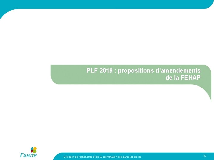 PLF 2019 : propositions d’amendements de la FEHAP Direction de l'autonomie et de la
