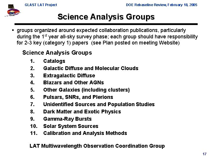 GLAST LAT Project DOE Rebaseline Review, February 18, 2005 Science Analysis Groups § groups