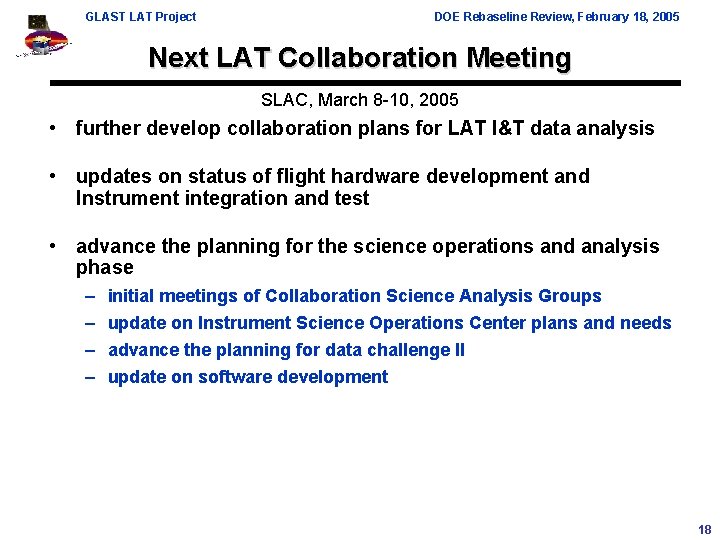 GLAST LAT Project DOE Rebaseline Review, February 18, 2005 Next LAT Collaboration Meeting SLAC,