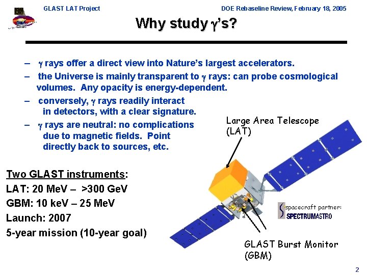 GLAST LAT Project DOE Rebaseline Review, February 18, 2005 Why study ’s? – rays