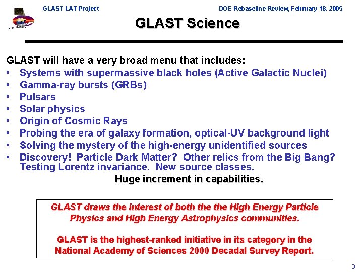 GLAST LAT Project DOE Rebaseline Review, February 18, 2005 GLAST Science GLAST will have