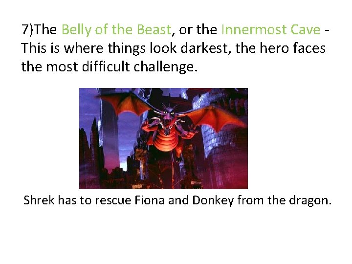 7)The Belly of the Beast, or the Innermost Cave This is where things look