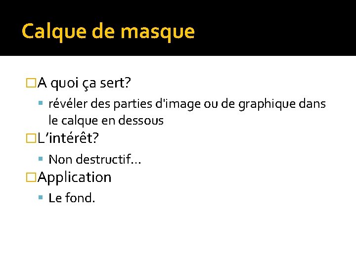 Calque de masque �A quoi ça sert? révéler des parties d'image ou de graphique Calque de masque �A quoi ça sert? révéler des parties d'image ou de graphique